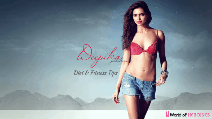 Deepika Padukone Diet & Fitness Tips