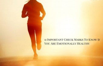 11 Important Check Marks To Know If You Are Emotionally Healthy