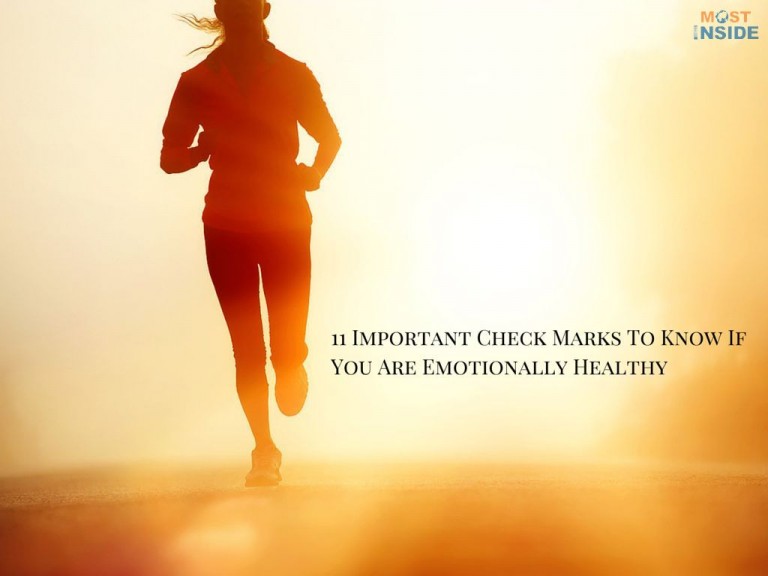 11 Important Check Marks To Know If You Are Emotionally Healthy