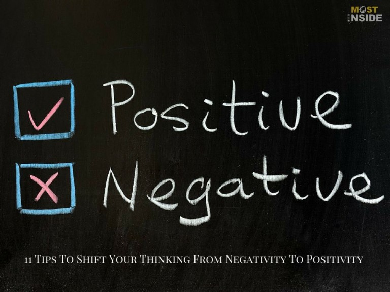 11 Tips To Shift Your Thinking From Negativity To Positivity