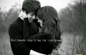 Best Romantic Ways to Hug Your Love/Spouse