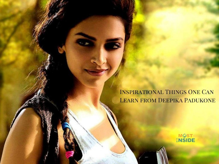 Inspirational Things One Can Learn from Deepika Padukone