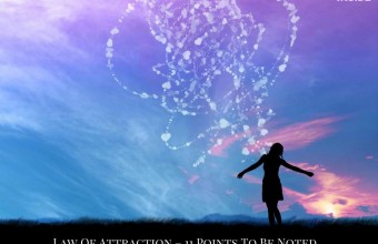 Law of Attraction – 11 Points To Be Noted