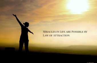 Miracles in Life are Possible by Law of Attraction