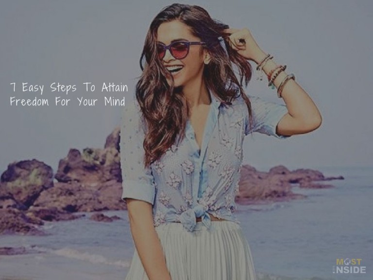 7 Easy Steps To Attain Freedom For Your Mind