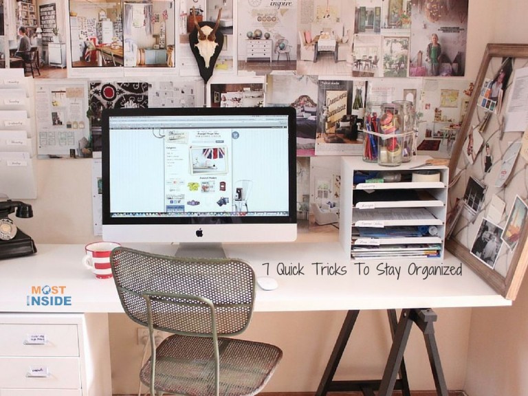 7 Quick Tricks To Stay Organized