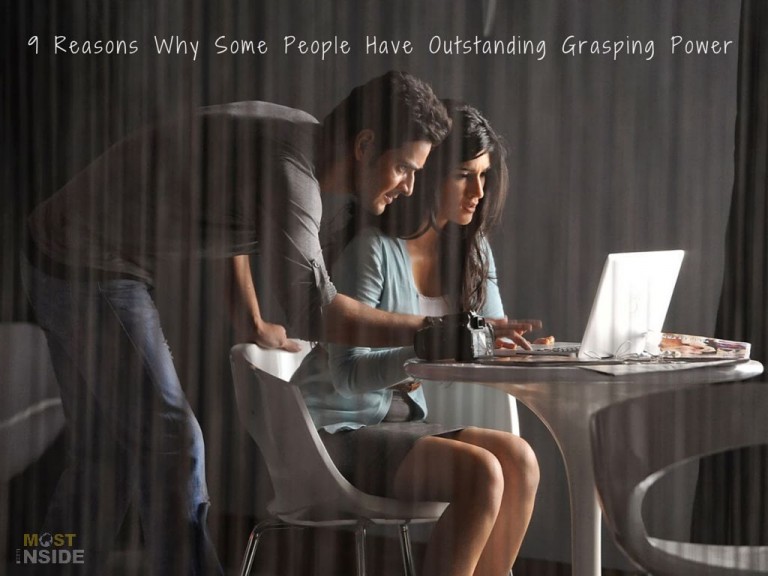 9 Reasons Why Some People Have Outstanding Grasping Power