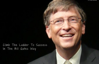 Climb The Ladder To Success In The Bill Gates Way