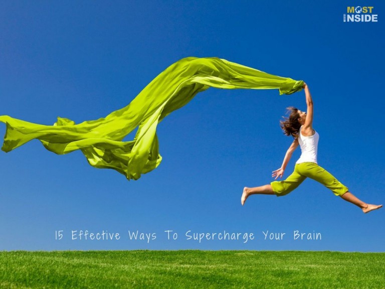 15 Effective Ways To Supercharge Your Brain