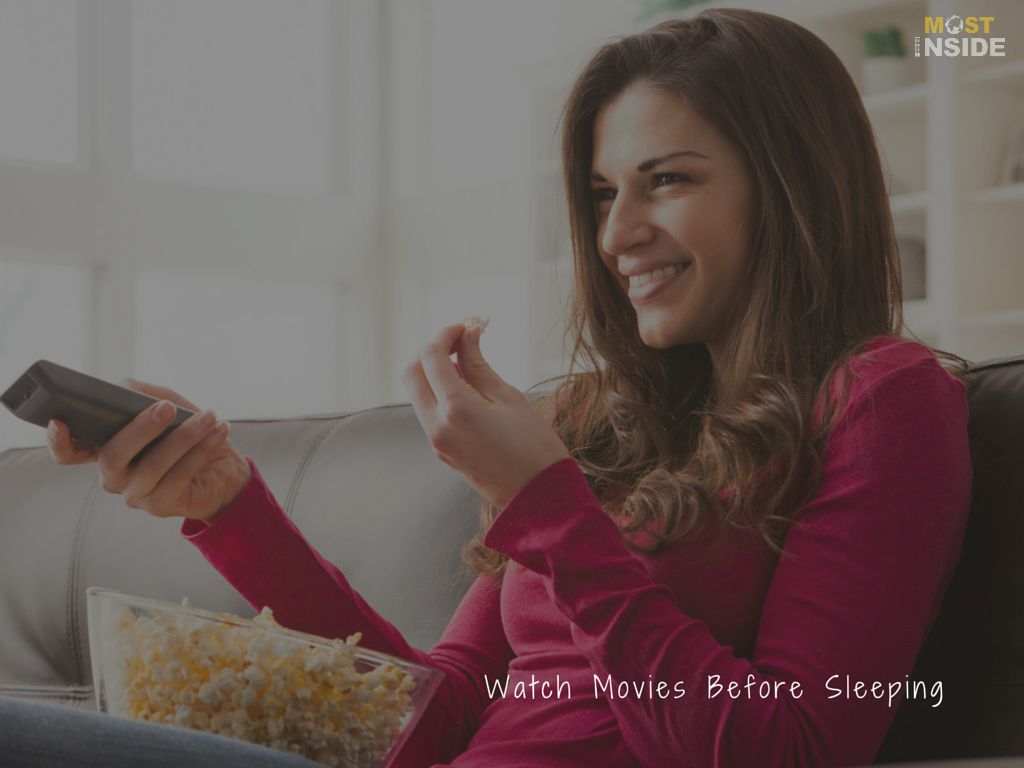 Watch Movies Before Sleeping