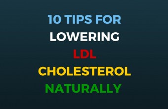 10 Tips For Lowering LDL Cholesterol Naturally