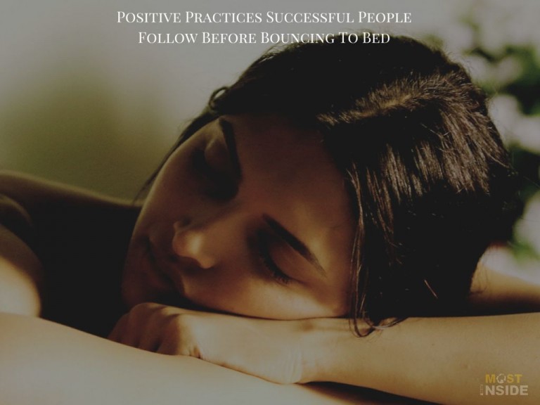 Positive Practices Successful People Follow Before Bouncing To Bed