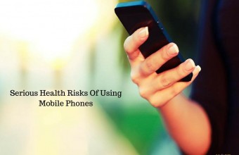 Serious Health Risks of Using Mobile Phones