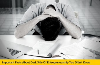 Important Facts About Dark Side Of Entrepreneurship You Didn’t Know