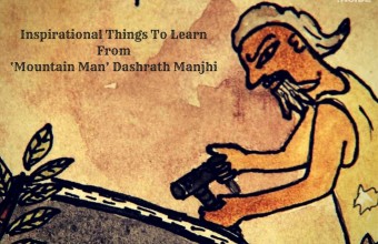 Inspirational Things To Learn From ‘Mountain Man’ Dashrath Manjhi