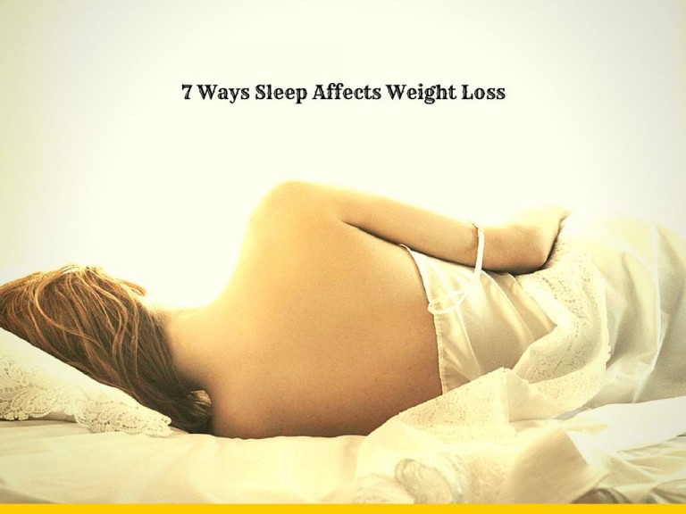 7 Ways Sleep Affects Weight Loss