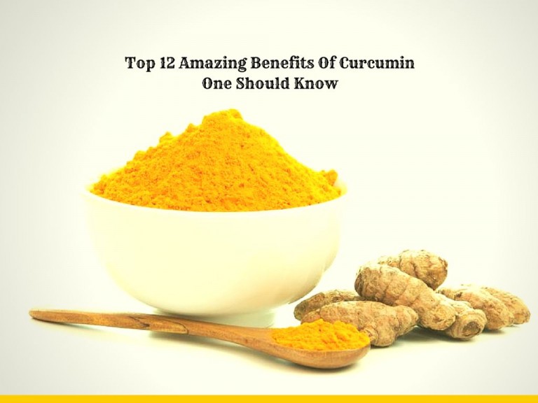 Top 12 Amazing Benefits Of Curcumin One Should Know
