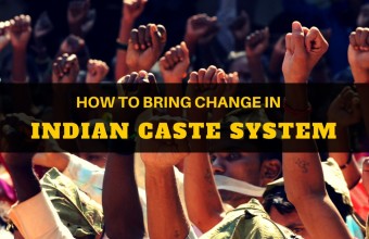 How to Bring Change in Indian Caste System?