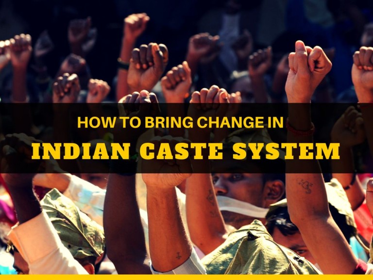 How to Bring Change in Indian Caste System?