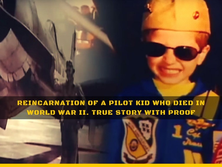 Reincarnation of a Pilot Kid who died in World War II. True Story with proof!