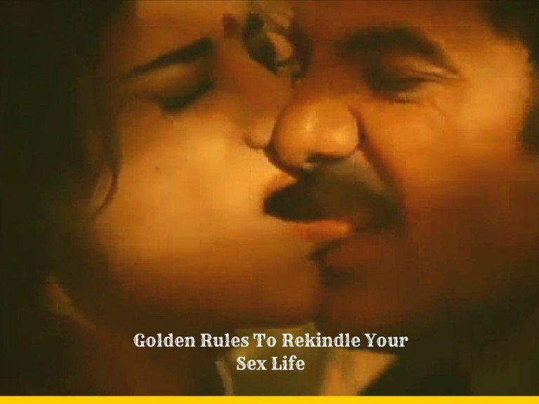 Golden Rules To Rekindle Your Sex Life
