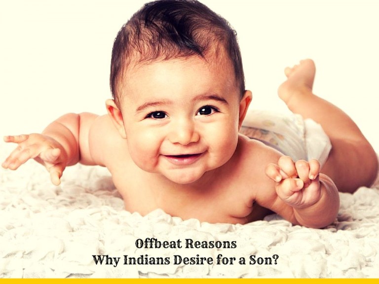 13 Offbeat Reasons Why Indians Desire for a Son?
