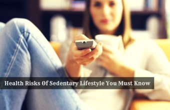 9 Health Risks Of Sedentary Lifestyle You Must Know