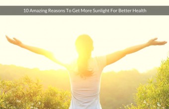 10 Amazing Reasons To Get More Sunlight For Better Health