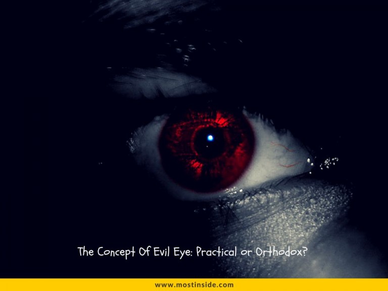 The Concept Of Evil Eye: Practical or Orthodox?