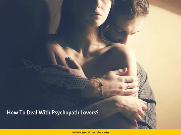 How To Deal With Psychopath Lovers?