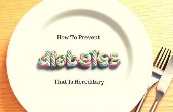 How To Prevent Diabetes That Is Hereditary