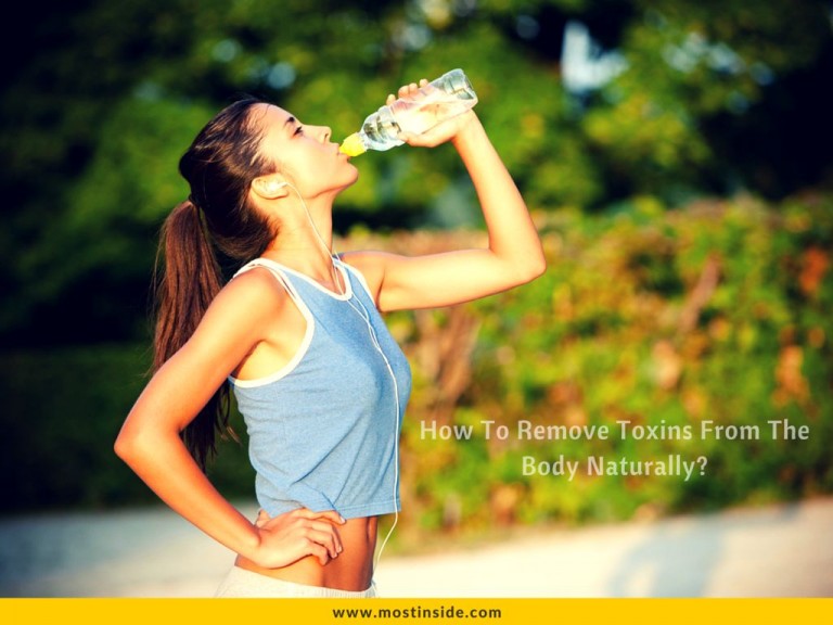 How To Remove Toxins From The Body Naturally?