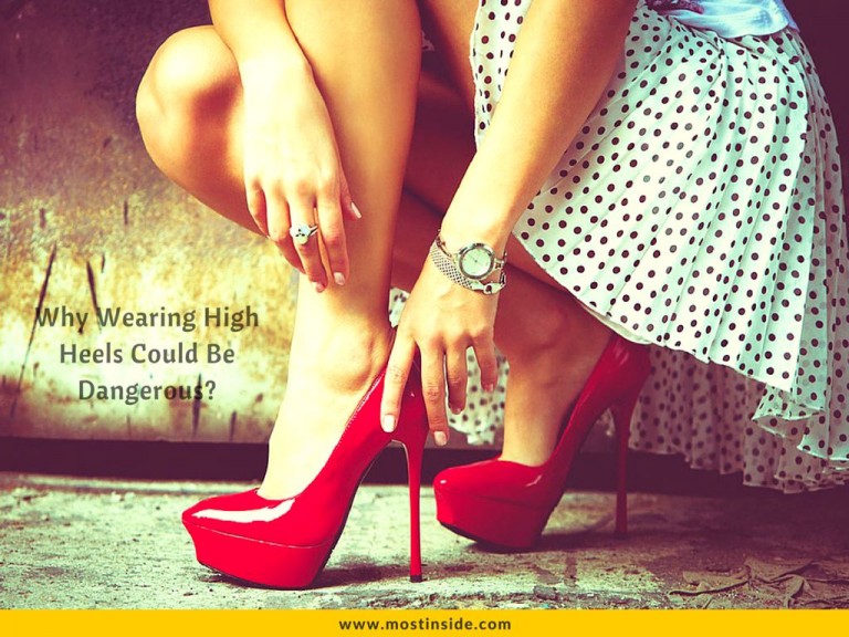 Why Wearing High Heels Could Be Dangerous?