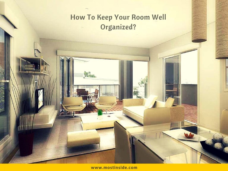 How To Keep Your Room Well Organized?