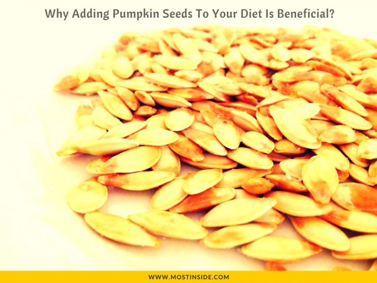 Why Adding Pumpkin Seeds To Your Diet Is Beneficial?