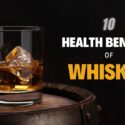 10 Health Benefits of Whiskey