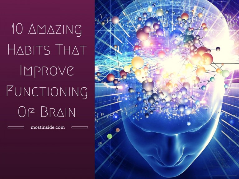 10 Amazing Habits That Improve Functioning of Brain