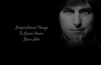 Inspirational Things To Learn From Steve Jobs