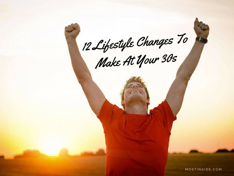 12 Lifestyle Changes To Make At Your 30s