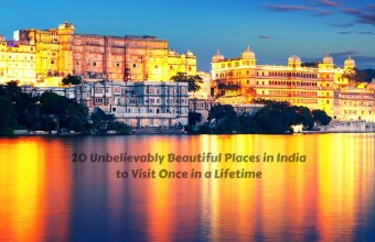 20 Unbelievably Beautiful Places in India to Visit Once in a Lifetime