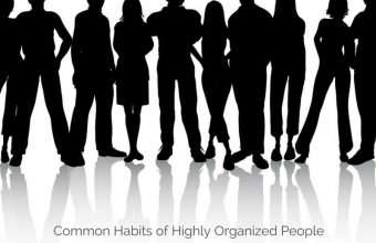 9 Common Habits of Highly Organized People