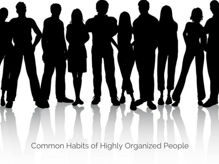 9 Common Habits of Highly Organized People