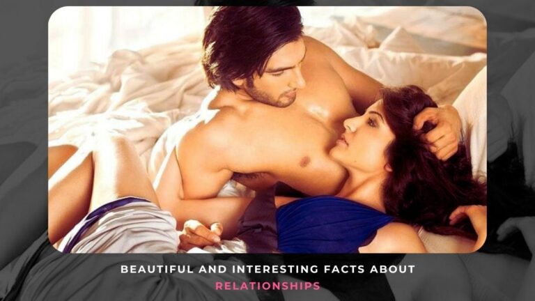Beautiful and Interesting Facts about Relationships