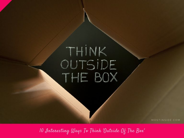 10 Interesting Ways To Think ‘Outside Of The Box’