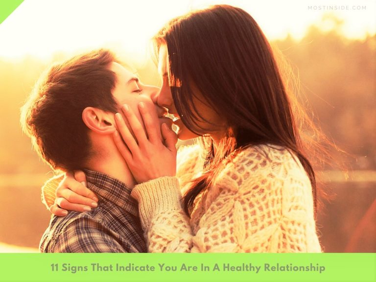 11 Signs That Indicate You Are In A Healthy Relationship