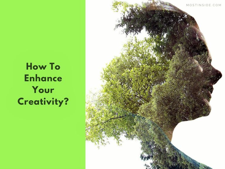How To Enhance Your Creativity?