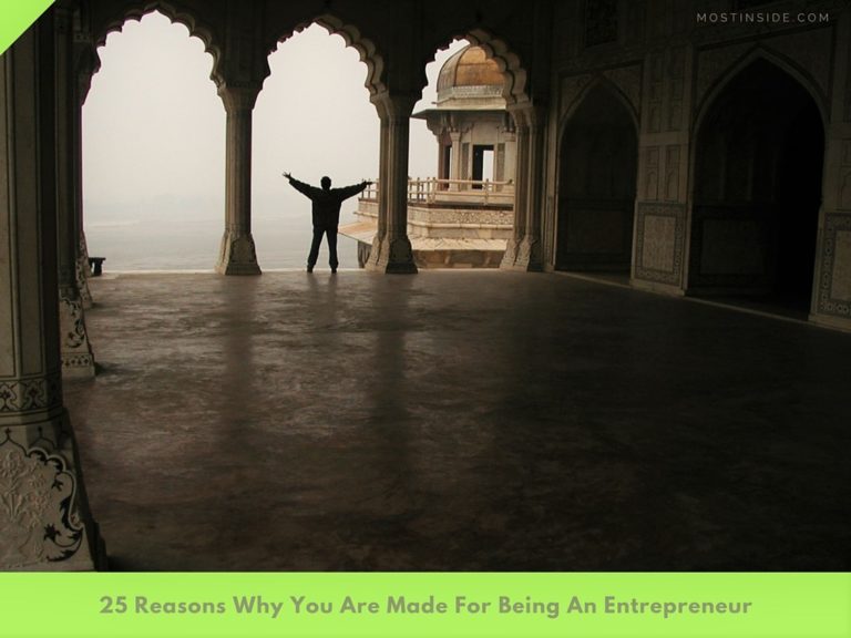 25 Reasons Why You Are Made For Being An Entrepreneur