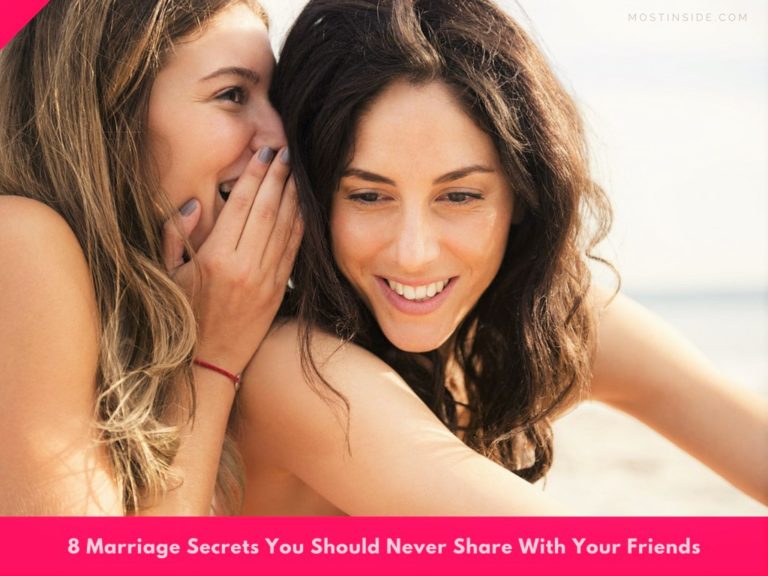 8 Marriage Secrets You Should Never Share With Your Friends