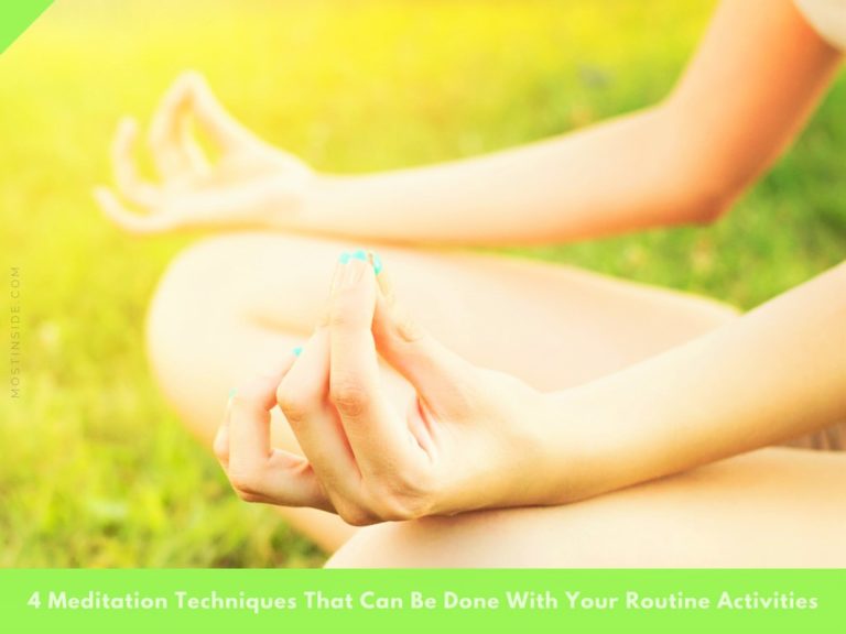 4 Meditation Techniques That Can Be Done With Your Routine Activities