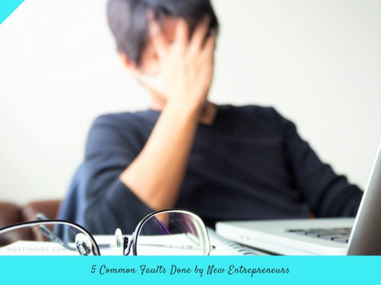 5 Common Faults Done by New Entrepreneurs